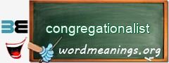 WordMeaning blackboard for congregationalist